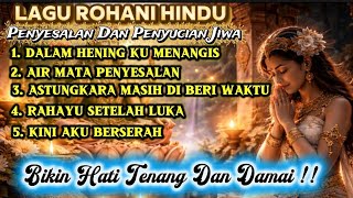 Download lagu Bikin Hati Tenang Dan Damai!!Lagu Rohani Hindu/Penyesalan Dan Penyucian Jiwa/Dengar Gunakan Headset🎧 mp3