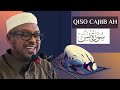 QISO CAJIIB AH OO KU JIRTO SUURATUL YAASIIN Sh Mustafe Xaaji Ismaaciil