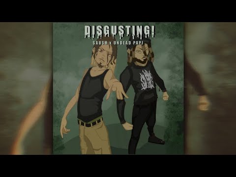 Undead Papi feat. Saush - DISGUSTING! (SLOWED)