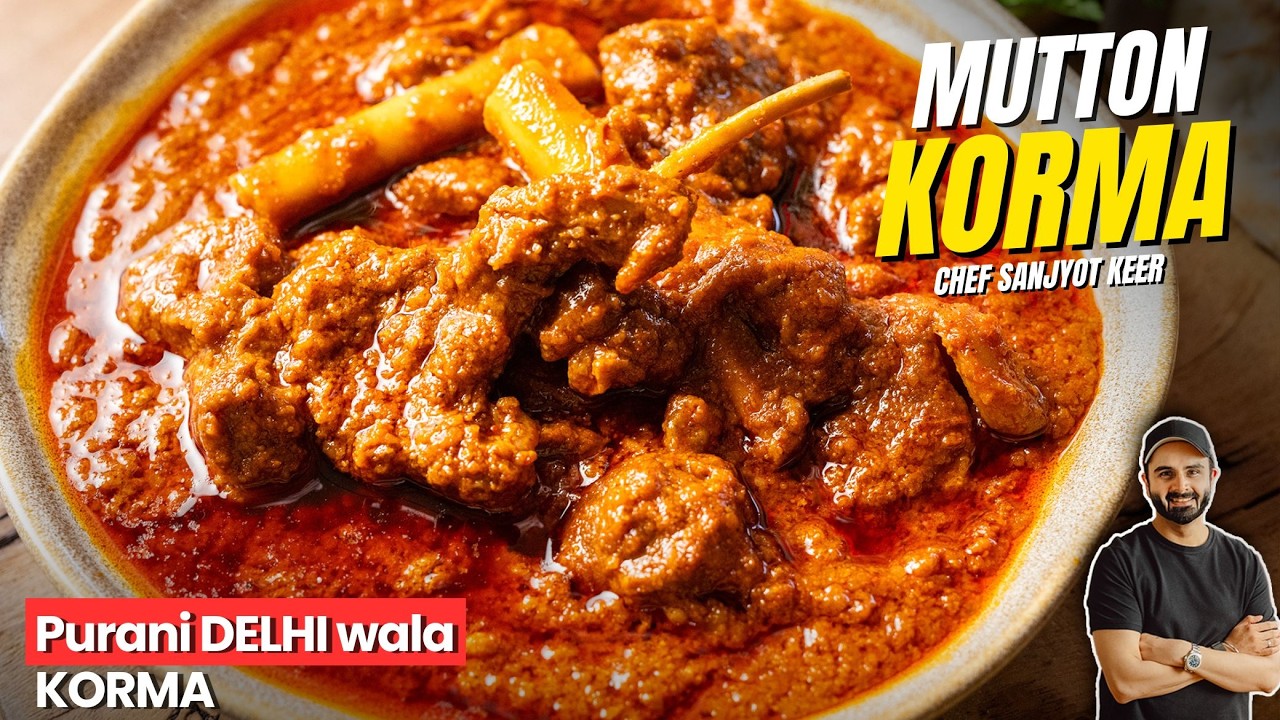 How to Make Authentic Old Delhi Mutton Korma - Step by Step Guide