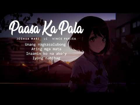 Paasa Ka Pala - Joshua Mari, LC, Vince Panisa (With Lyrics)