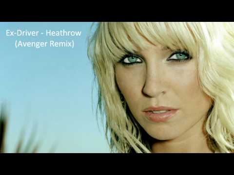 Ex-Driver - Heathrow (Avenger Remix)