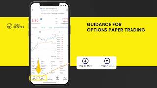 Tiger Trade App - Guidance for Options Paper Trading - Tiger Brokers