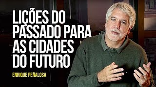 Lições do passado para as cidades do futuro