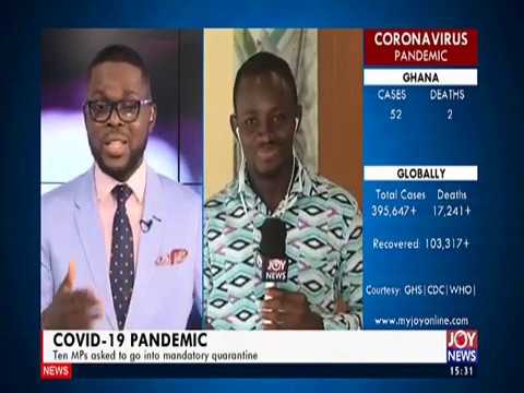 COVID-19 Pandemic: Ten MPs asked to go into mandatory quarantine - The Pulse on JoyNews (24-3-20)