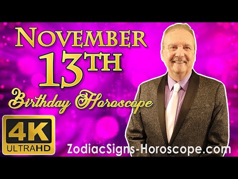 November 13 Zodiac Horoscope and Birthday Personality | November 13th Birthday Personality Analysis