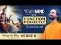 Your MIND Will Function Perfectly if you Do this - Shree Krishna's 2 Step Guide | Swami Mukundananda