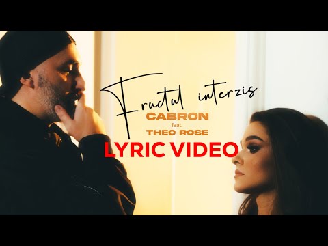 Cabron feat. Theo Rose - Fructul Interzis | Lyric Video
