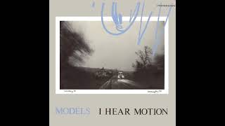 Models - I Hear Motion (Extended Mix) (1983) HD Recording