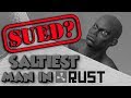 Getting SUED by a RUST PLAYER?