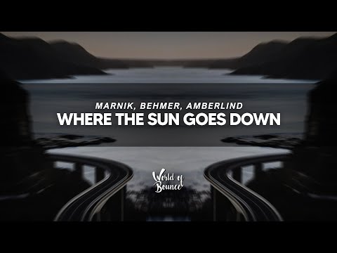 Marnik, Behmer, AMBERLIND - Where The Sun Goes Down (with Hard Lights)