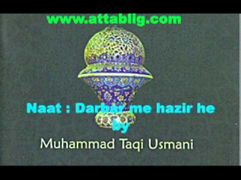 Darbar Main Hazir Hay Ek Banda-e-aawarah  by Mufti Taqi usmani db