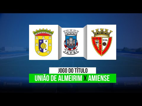 UFC Almeirim x Amiense | Jogo do Titulo | Campeonato Distrital Juvenis 1ª Divisão AFS 20...
