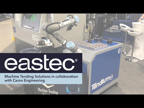 Machine Tending Solutions Eastec 2023 Overview