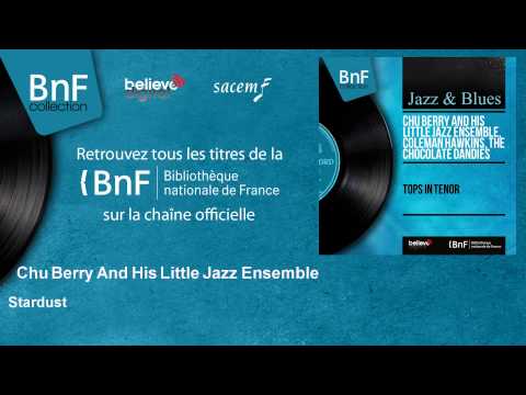 Chu Berry And His Little Jazz Ensemble - Stardust - feat. Roy Eldridge