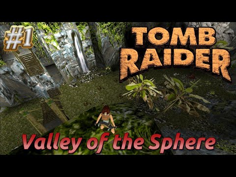 Tomb Raider Custom odc.1 - The Sphere 01 - Valley of the Sphere