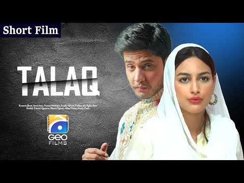 Talaq | Short Film | Kamran Jilani - Syed Arez - Uroosa Siddiqui | Geo Films
