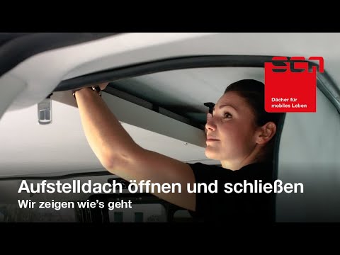 Aufstelldach SCA 126 öffnen und schließen | Wir zeigen wie’s geht