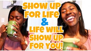How to SHOW UP for Your Life! (Morning Motivation #1) [2019]