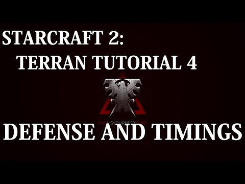 Starcraft 2: Beginner Guides - Terran Tutorial 4 (Defense and Timing Attacks)