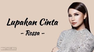 Download lagu Rossa - Lupakan Cinta | Lirik Lagu mp3