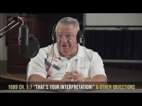 1689 1:7 - "That's Just Your Interpretation!" | Confessing the Faith