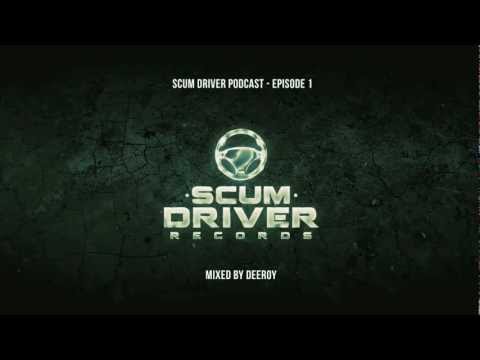 Scum Driver Podcast Episode 1 - mixed by Deeroy