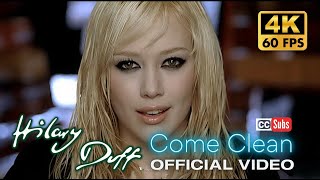 [4K] Hilary Duff - Come Clean (Official Video)