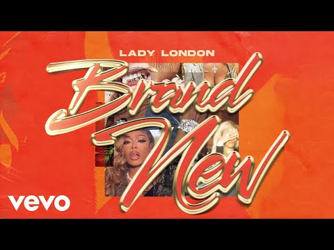 Lady London - Brand New (Audio)