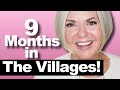 THE VILLAGES! My First 9 Months!