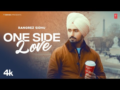 ONE SIDE LOVE (Official Video) | Rangrez Sidhu | Latest Punjabi Songs 2023