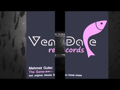 Mehmet Gulec - The Same (Sou Kanai Lifted Mix)
