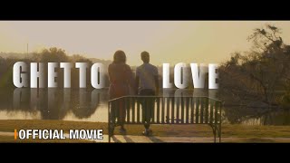 Ghetto Love 2 | Official Movie [HD]
