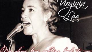 VIRGINIA LEE - MY SHOES KEEP WALKING BACK TO YOU