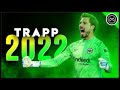 Kevin Trapp ● Fabulous ● Crazy Saves - 2021/22 | FHD