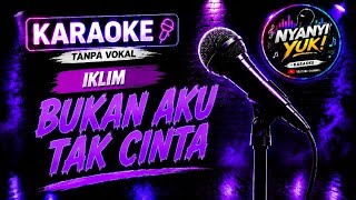 Download lagu Iklim - Bukan Aku Tak Cinta | Karaoke Tanpa Vokal   Lirik Berjalan | NYANYI YUK! mp3