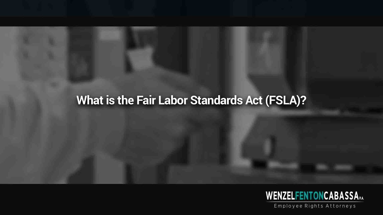What is the Fair Labor Standards Act (FLSA)?