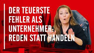 Der teuerste Fehler im Unternehmertum: Reden statt handeln