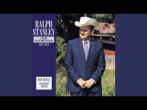 All the Love I Had Is Gone - Ralph Stanley