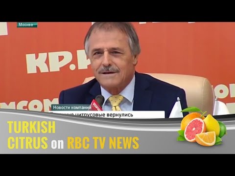 Turkish Citrus in  RBC TV News   Russia