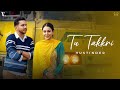 TU TAKKRI (Official Video) Hustinder | Desi Crew | Ricky Khan | Mahol | Latest Punjabi Song