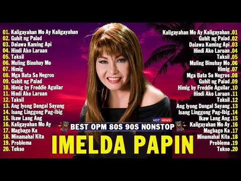 Tagalog Love Songs Medley OPM Songs 2024 💗 Imelda Papin, Freddie Aguilar Greatest Hits Of All Time