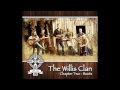 The Willis Clan - "Slow Me Down" 