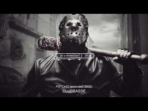 Clubbasse - Psycho (extended 2002)