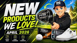 Golf’s Hottest New Releases (April 2026)