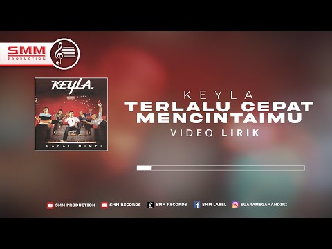 Keyla - Terlalu Cepat Mencintaimu (Official Lyrics Video)