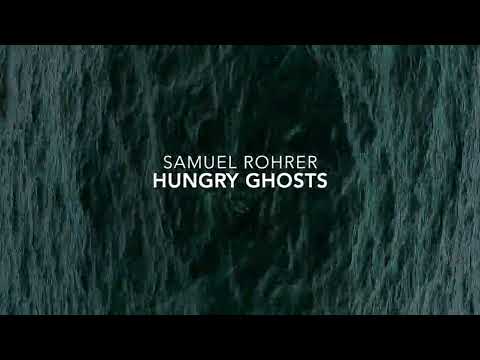 Samuel Rohrer HUNGRY GHOSTS (AMEL-LP723) - Pre order on BANDCAMP