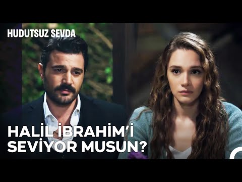 İnsan Aşık Olunca Gözü Hiçbir Şeyi Görmezmiş - Hudutsuz Sevda 6. Bölüm