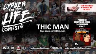 UNDERGROUND HUSTLIN CYPHER FOR YOUR LIFE CONTEST - THIC MAN