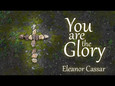 Eleanor Cassar - You Are The Glory (Official Music Video)